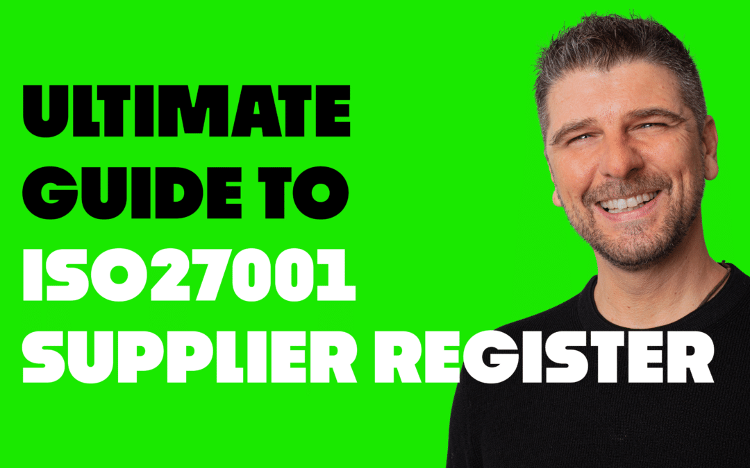 ISO27001 supplier register ultimate guide