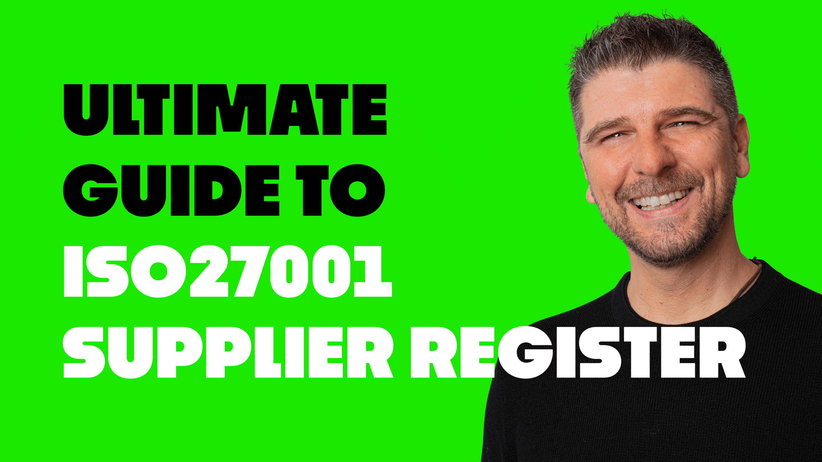 ISO27001 supplier register ultimate guide