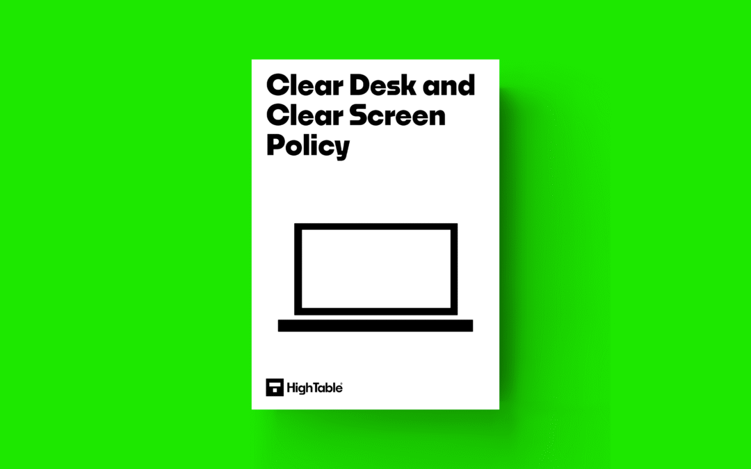 ISO 27001 Clear Desk and Clear Screen Policy Explained + Template