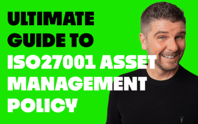 ISO 27001 Asset Management Policy: Ultimate Guide