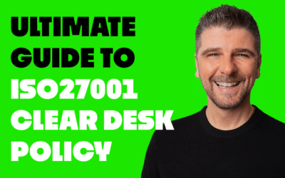 ISO 27001 Clear Desk Policy: Ultimate Guide
