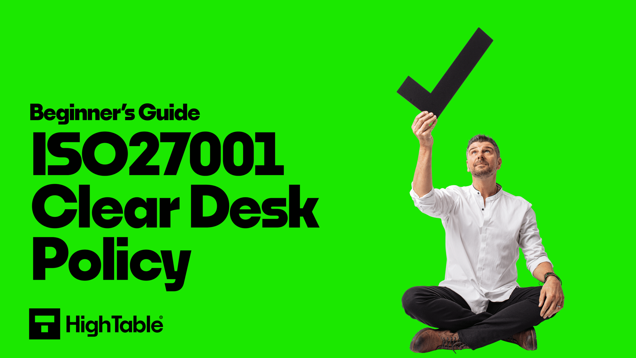 ISO 27001 Clear Desk Policy Beginner’s Guide