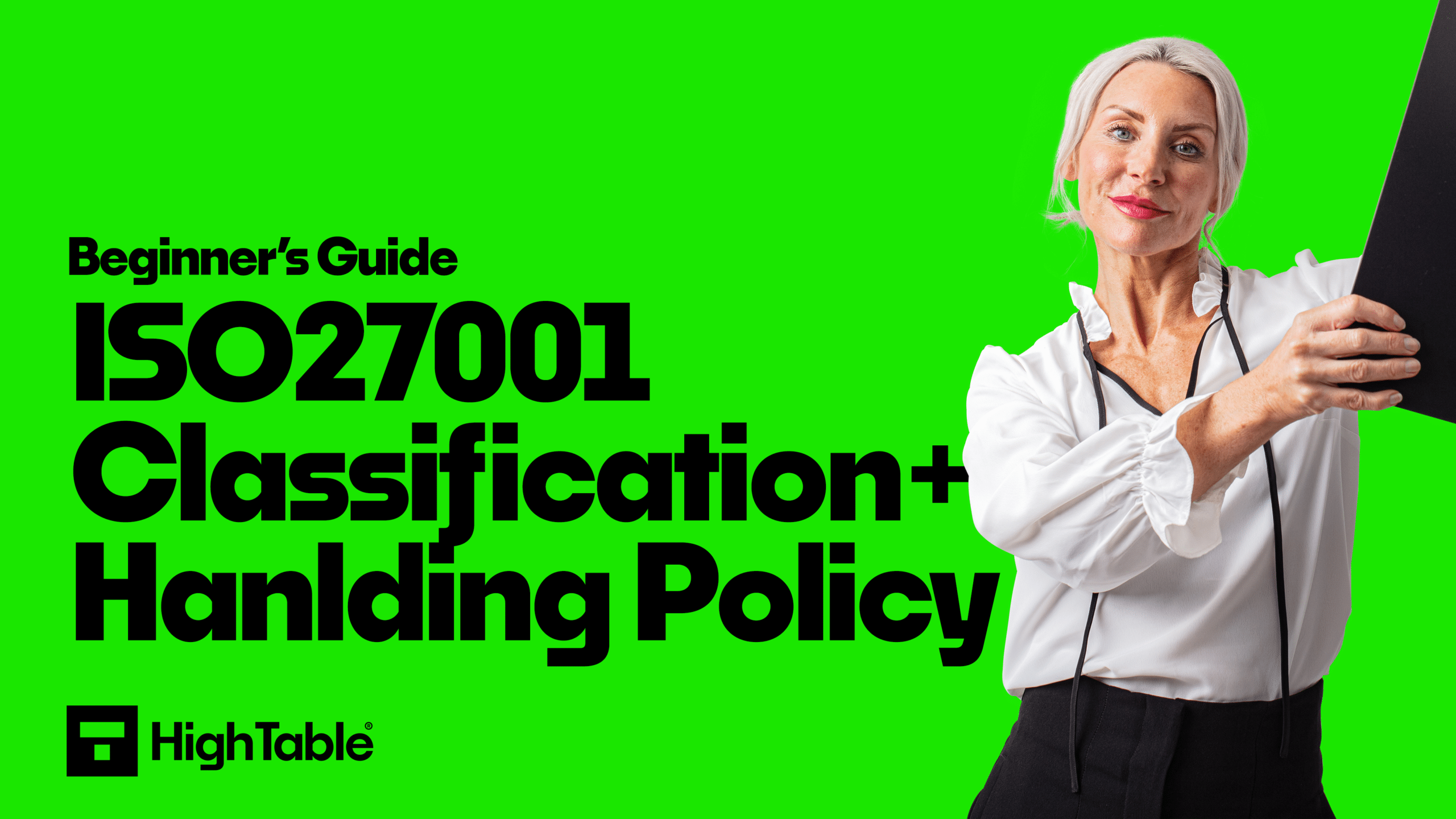 ISO 27001 Information Classification and Handling Policy Beginner’s Guide