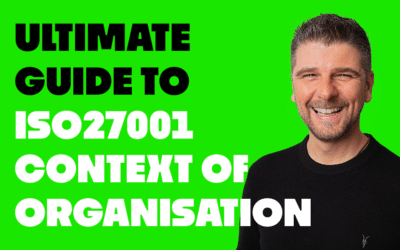 ISO 27001 Context of Organisation Ultimate Guide