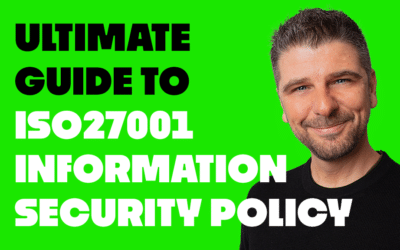 ISO 27001 Information Security Policy: Ultimate Guide