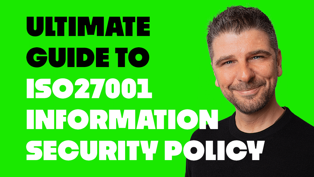 ISO27001 Information Security Policy Ultimate Guide