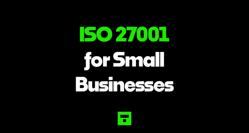 ISO 27001 For Small Business