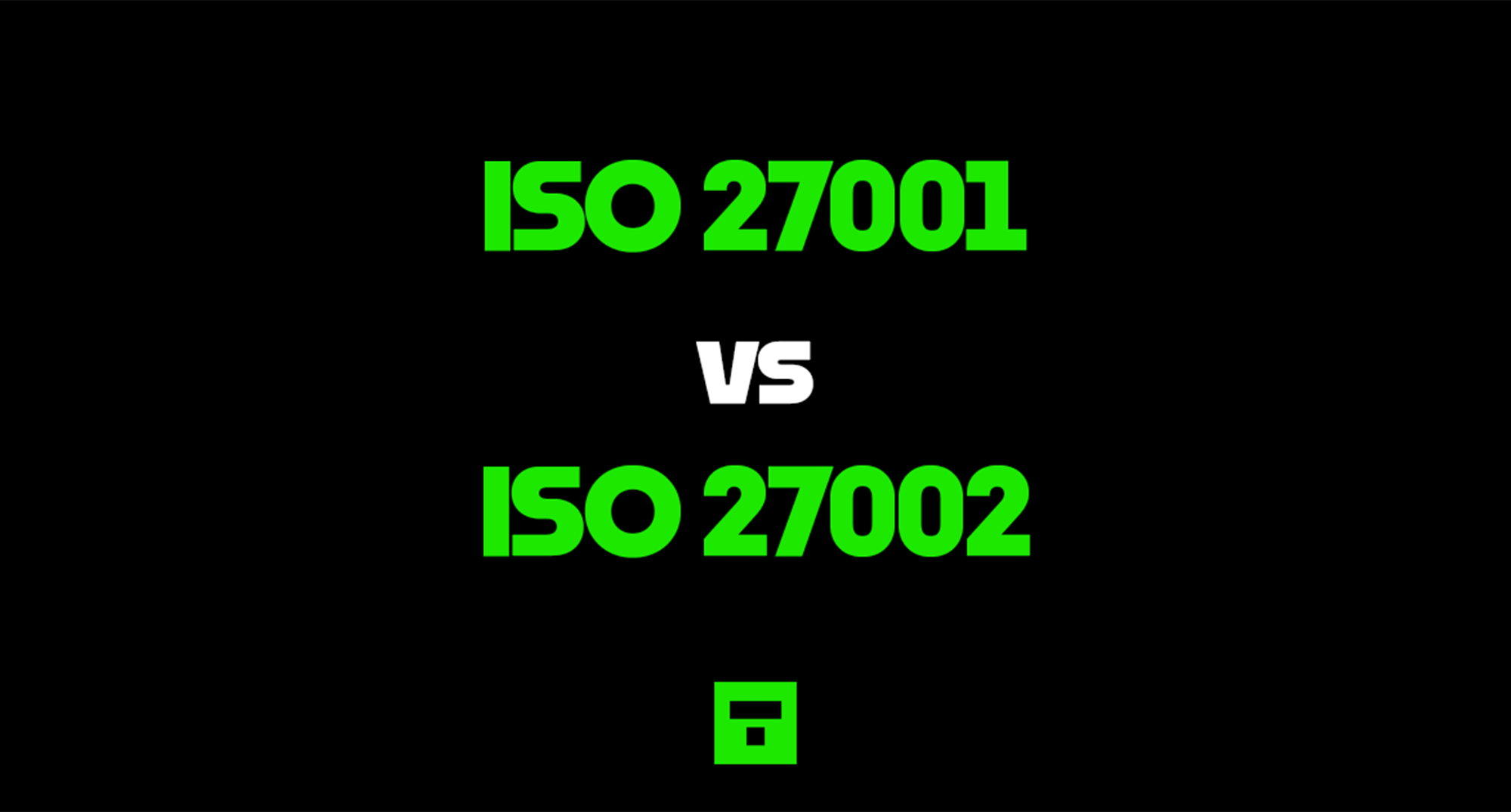 ISO 27001 vs 27002: The difference explained.
