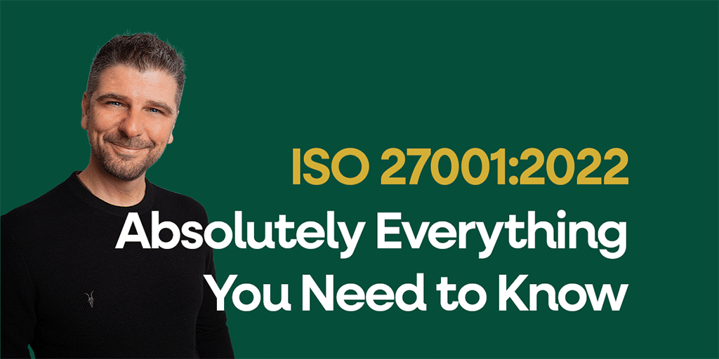 ISO 27001-2022 Everything you need to know