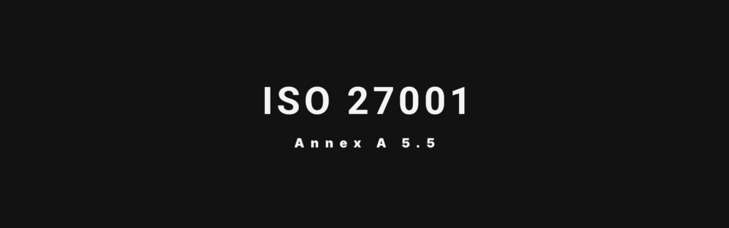 ISO 27001 Annex A 5.5 Contact with Authorities