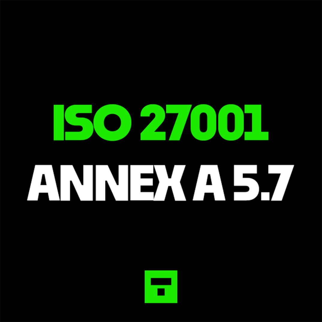 How to Implement ISO 27001 Annex A 5.7 and Pass the Audit