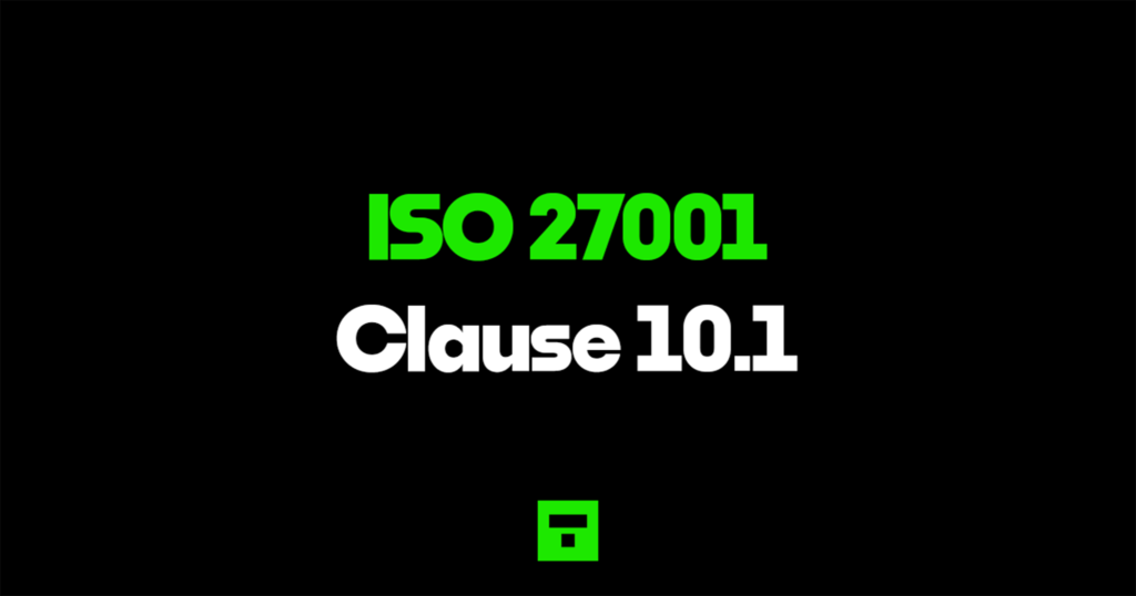 ISO 27001 Clause 10.1 Continual Improvement
