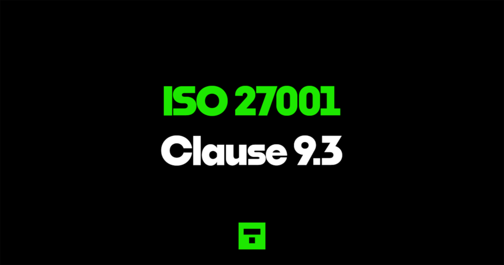 ISO 27001 Clause 9.3 Management Review