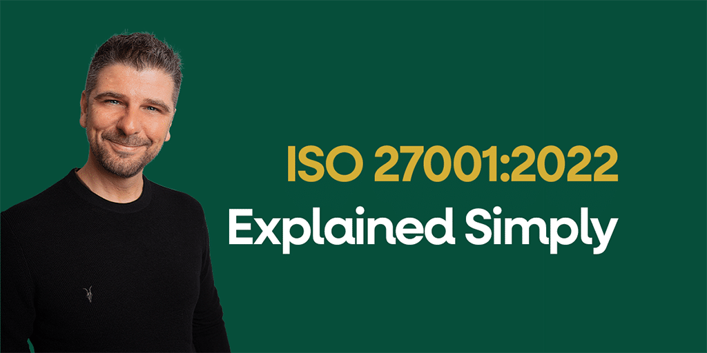 ISO 27001 Explained Simply