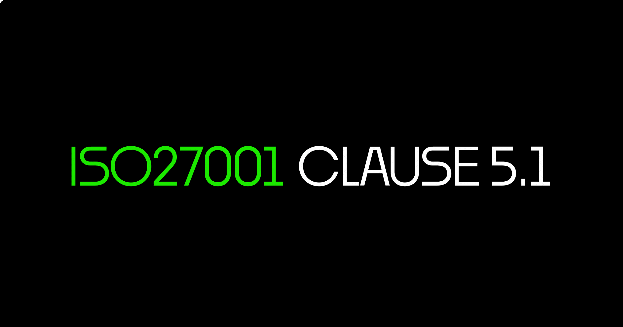 ISO 27001 Clause 5.1 Leadership And Commitment Certification Guide