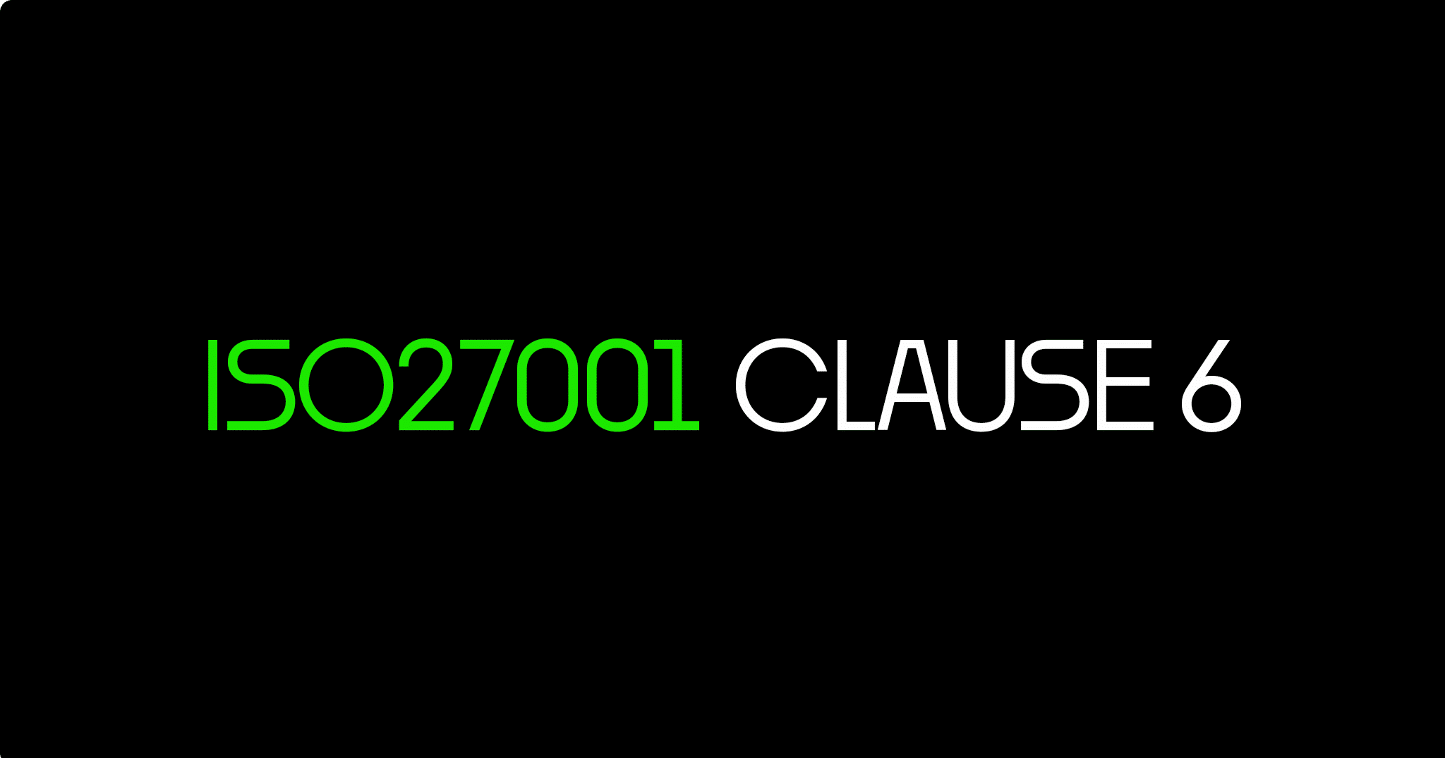 ISO 27001 Clause 6 Planning Certification Guide