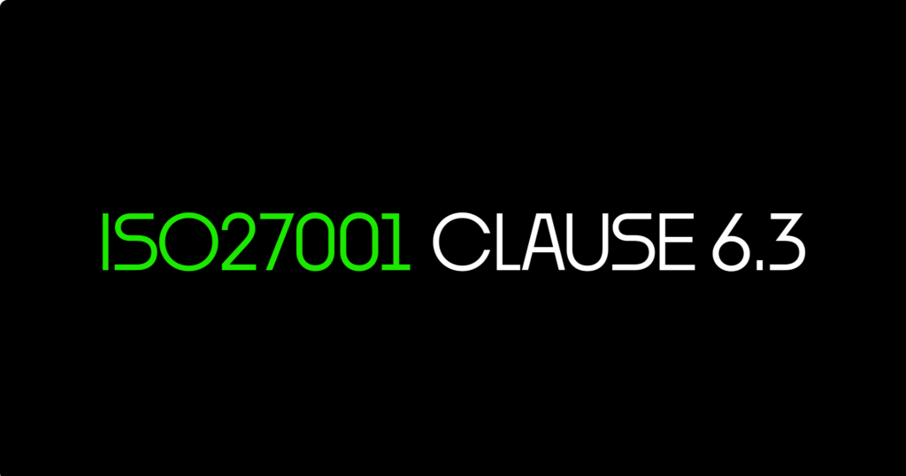 ISO 27001 Clause 6.3 Planning Of Changes Certification Guide