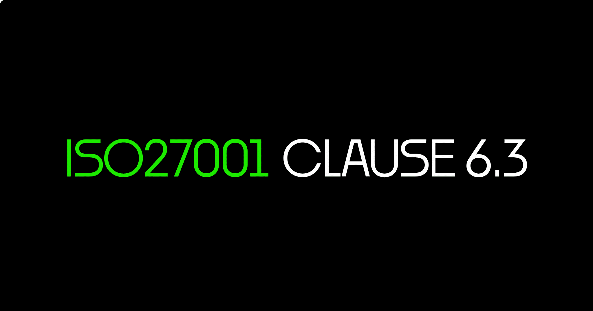 ISO 27001 Clause 6.3 Planning Of Changes Certification Guide