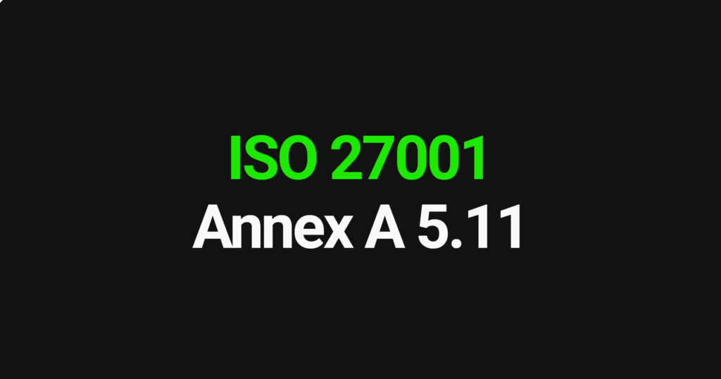 ISO 27001 Annex A 5.11