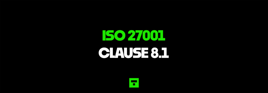ISO 27001 Clause 8.1 Operational Planning And Control Certification Guide