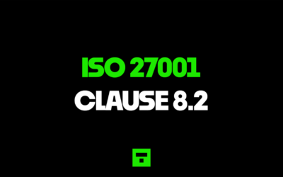 ISO 27001:2022 Clause 8.2 Information Security Risk Assessment Explained