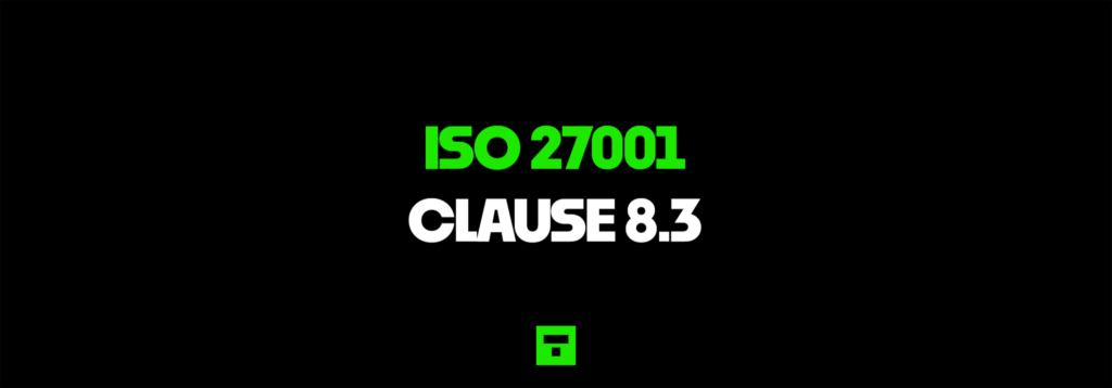 ISO 27001 Clause 8.3 Information Security Risk Treatment Certification Guide
