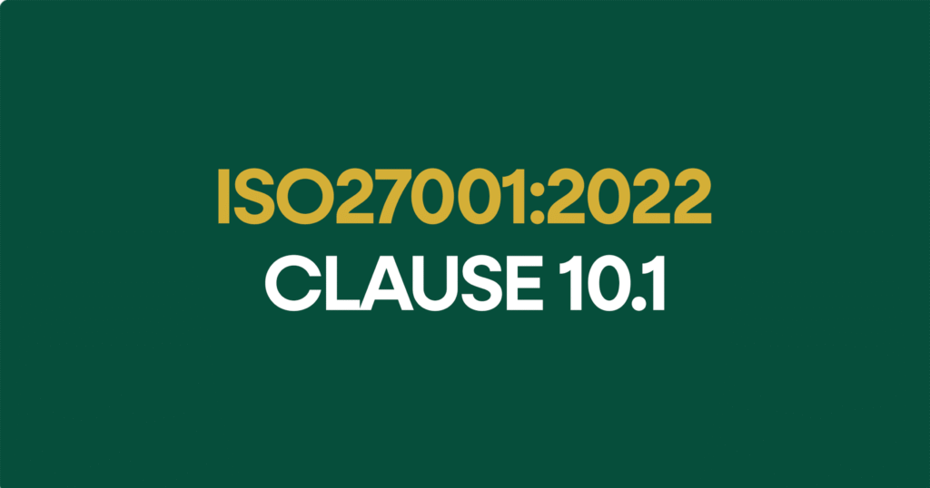 ISO27001-2022 Clauses 10.1
