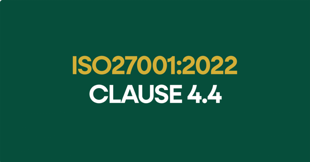 ISO27001-2022 Clauses 4.4