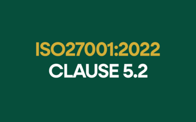 ISO 27001:2022 Clause 5.2 Policy Explained