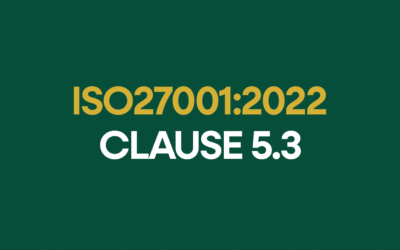 ISO 27001:2022 Clause 5.3 Organisational Roles, Responsibilities and Authorities Explained