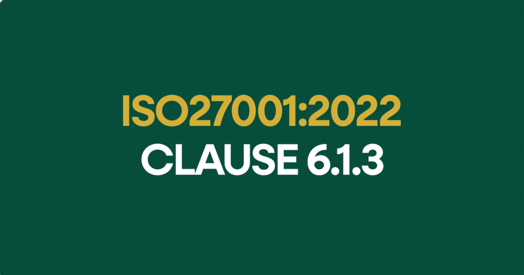 ISO27001-2022 Clauses 6.1.3