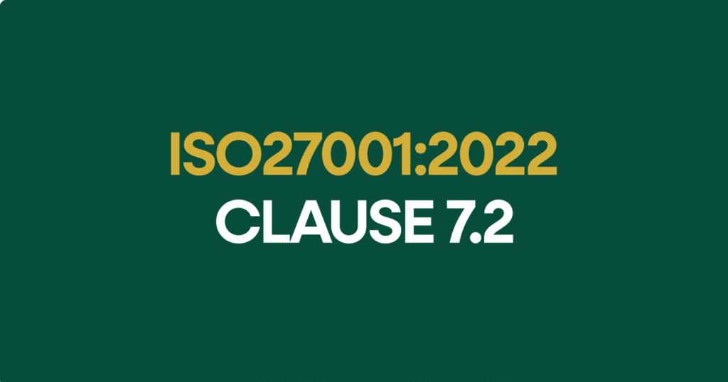 ISO27001-2022 Clauses 7.2
