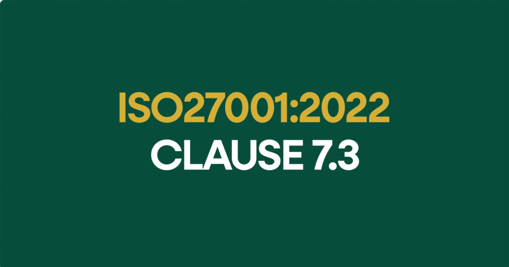 ISO27001-2022 Clauses 7.3