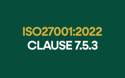ISO 27001:2022 Clause 7.5.3 Control of Documented Information Explained