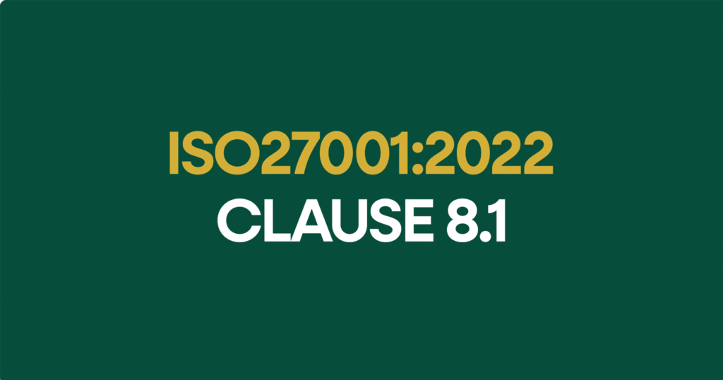 ISO27001-2022 Clauses 8.1