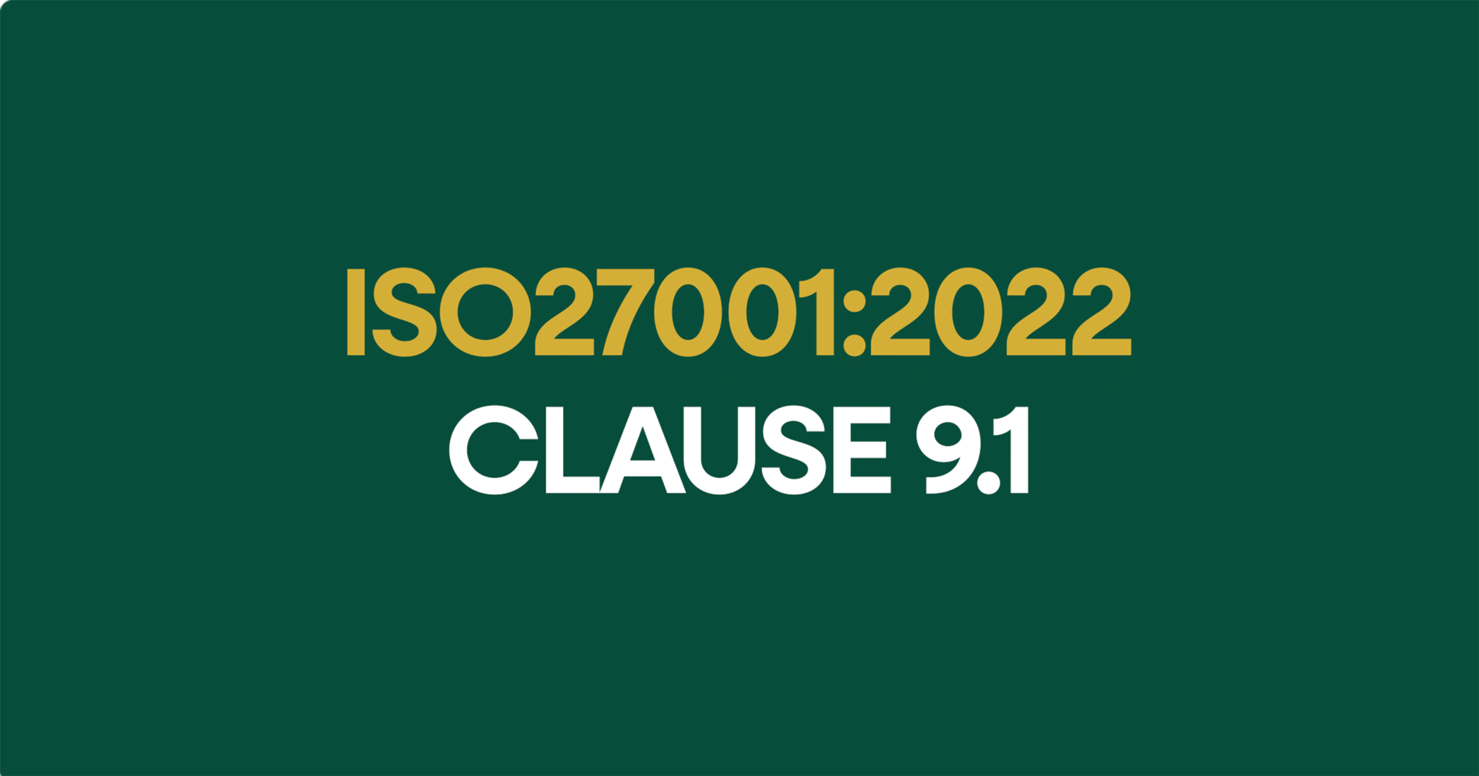 ISO27001-2022 Clauses 9.1