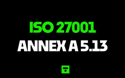 ISO 27001 Annex A 5.13 Labelling Of Information