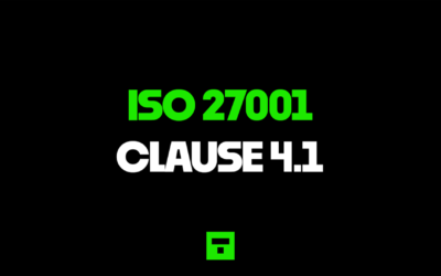 ISO 27001 Clause 4.1 Understanding the Context of the Organisation Ultimate Guide