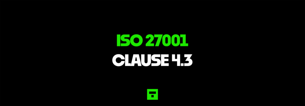 ISO 27001 Clause 4.3 Determining The Scope Of The Information Security Management System Certification Guide