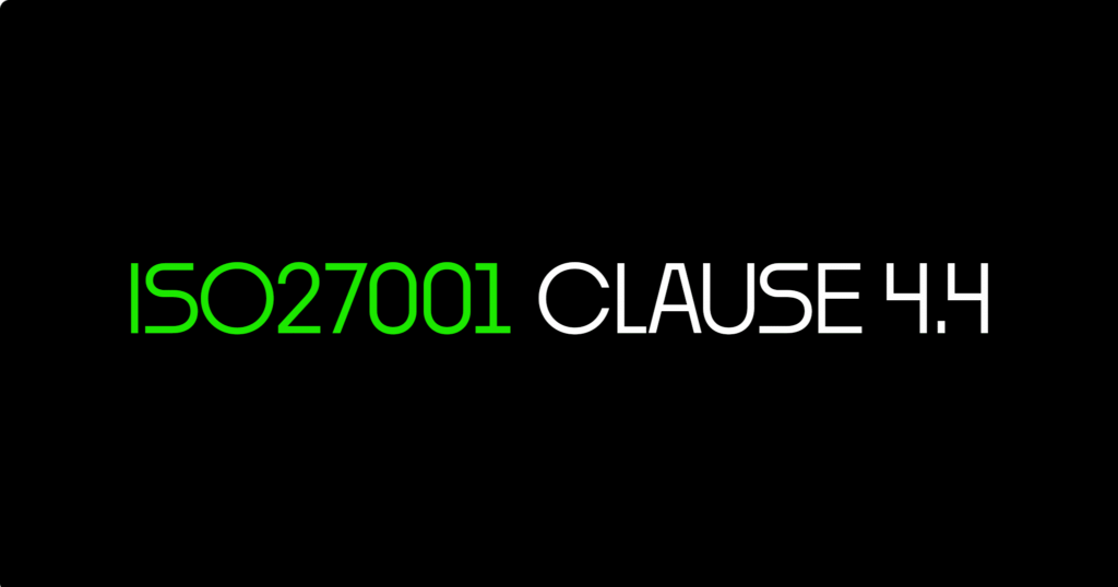 ISO 27001 Clause 4.4 Information Security Management System Certification Guide