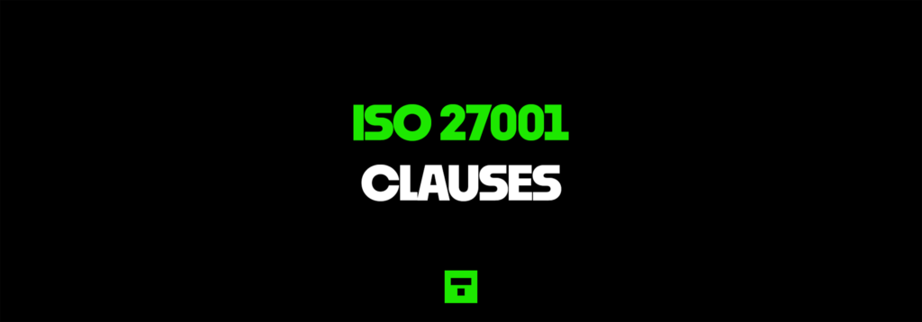 ISO 27001 Annex A Clauses Ultimate Guide