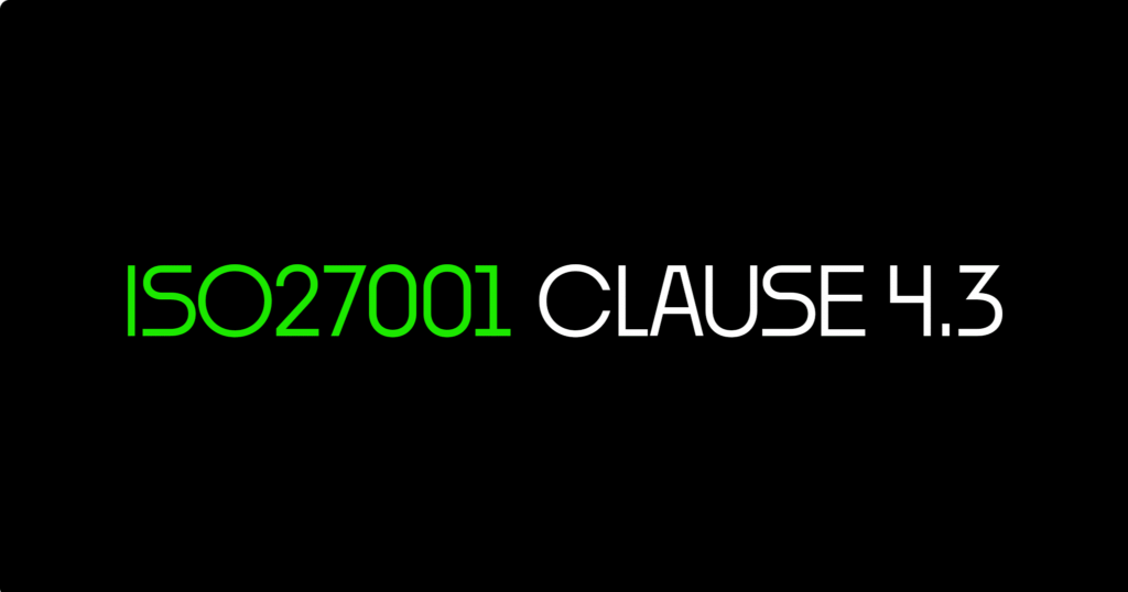 ISO 27001 Clause 4.3 Determining The Scope Of The Information Security Management System Certification Guide