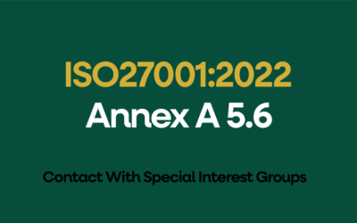 ISO 27001:2022 Annex A 5.6 Contact With Special Interest Groups Explained