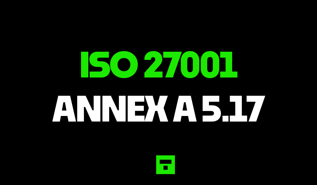 ISO27001 Annex A 5.17