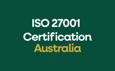 ISO 27001 Certification in Australia: The Complete Guide