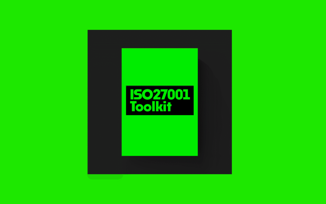 ISO 27001 Toolkit Explained + Templates
