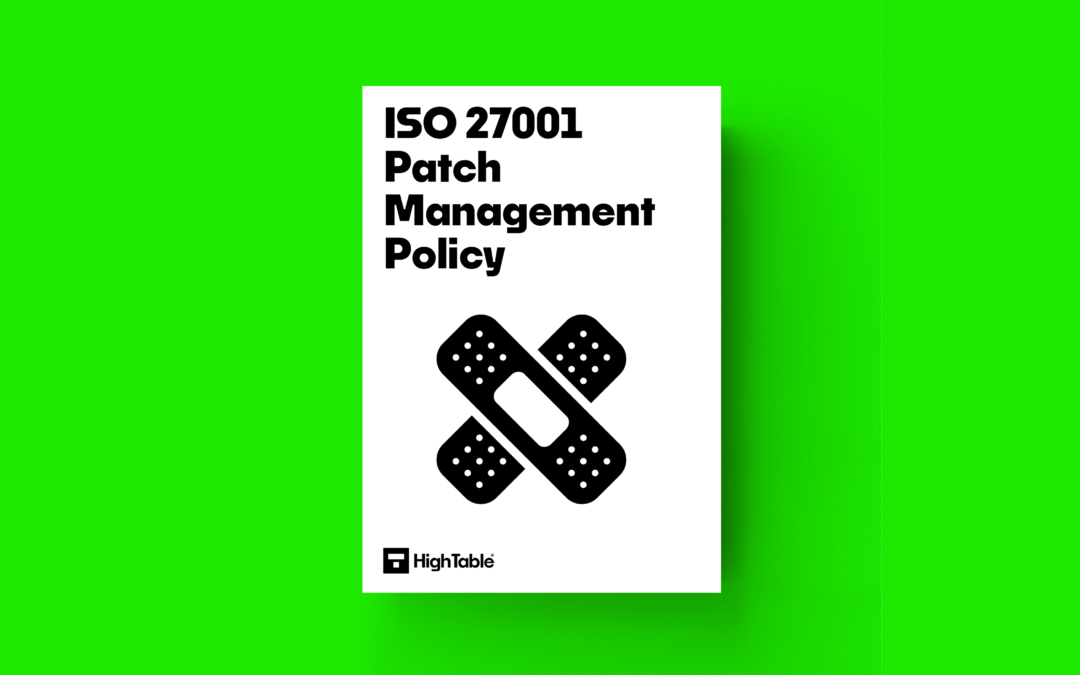 ISO 27001 Patch Management Policy Beginner’s Guide
