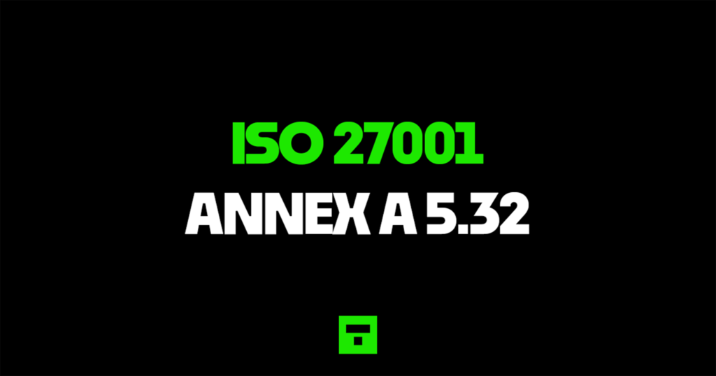 ISO 27001 Annex A 5.32 Intellectual property rights