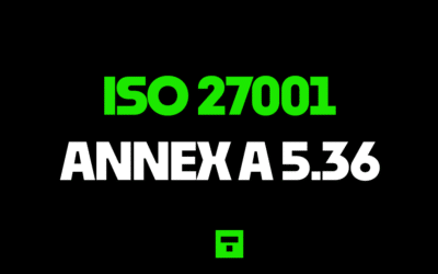 ISO 27001 Annex A 5.36 Compliance With Policies, Rules And Standards For Information Security