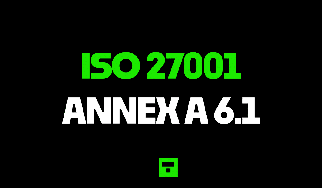 ISO 27001 Annex A 6.1 Screening